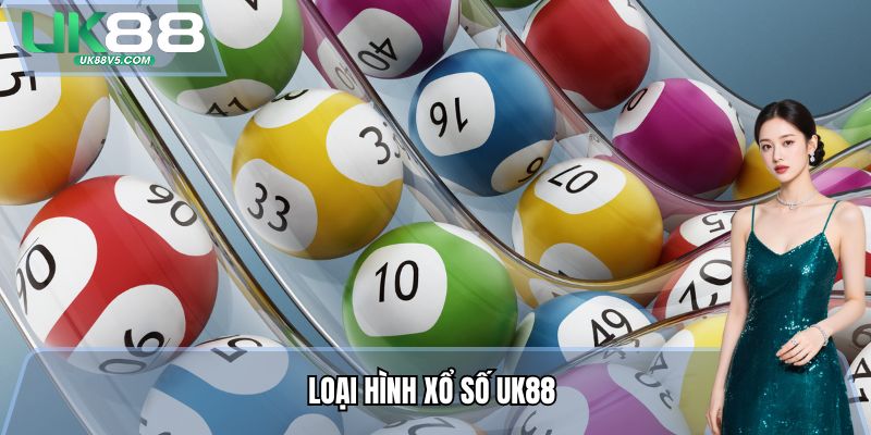 Loại hình Xổ số UK88