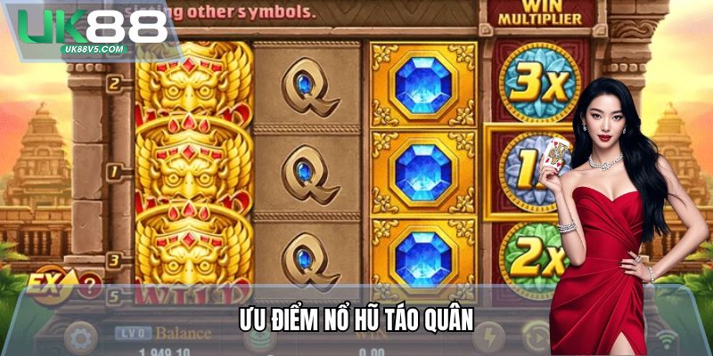 Ưu điểm Nổ Hũ Táo Quân